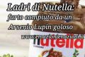 Nutella: furto compiuto da un Arsenio Lupin goloso