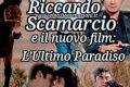 Riccardo Scamarcio e il nuovo film: L'Ultimo Paradiso