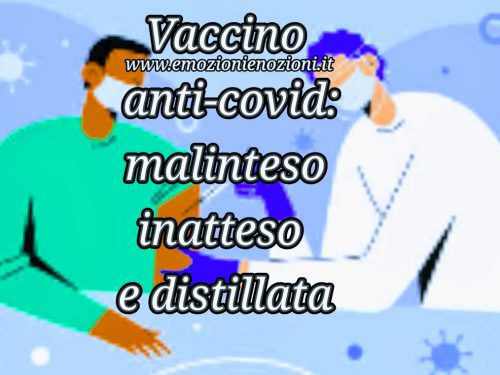 Vaccino anti-covid: malinteso inatteso e distillata