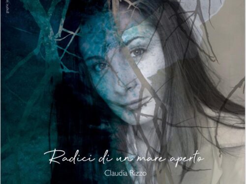 Claudia Rizzo, il nuovo album: “Radici Di Un Mare Aperto”