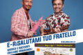 Marco Ligabue e Andrea Barbi in “E-RiSALUTAMI TUO FRATELLO” in collaborazione con la Regione Emilia-Romagna