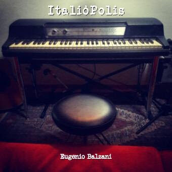 EUGENIO BALZANI, il nuovo album”ItaliòPolis”: undici canzoni, una piccola storia melodica, del paese dei balocchi e di tutti i suoi pinocchi