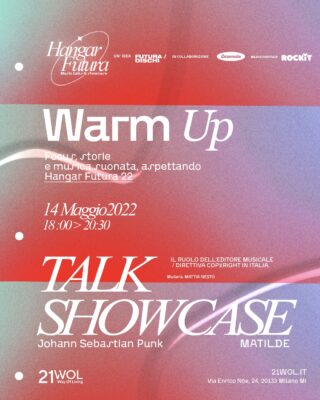 FUTURA DISCHI: il 14 maggio a 21WOL il terzo e ultimo appuntamento di #WarmUp. Talk e showcase per avvicinarsi alla nuova edizione di #HangarFutura