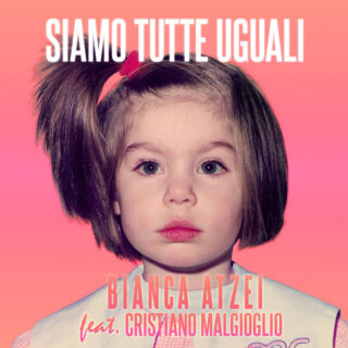 “Siamo tutte uguali” feat. Cristiano Malgioglio il nuovo singolo di Bianca Atzei