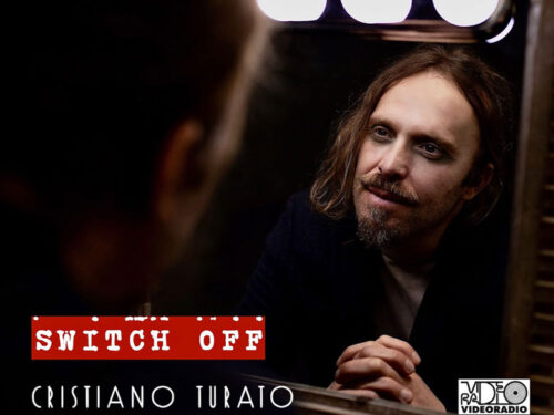 “Switch off”: il nuovo singolo di Cristiano Turato feat. Maurizio Vercon