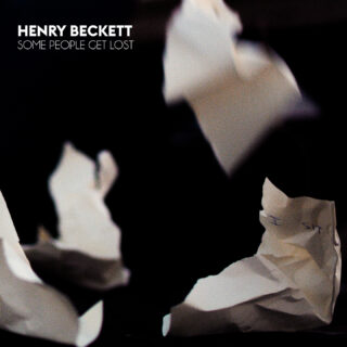 Some people get lost è il nuovo singolo di Henry Beckett
 