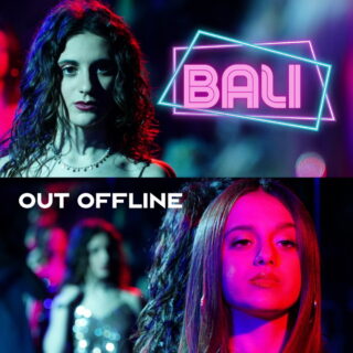 “Bali”, il nuovo singolo firmato Out Offline: fuori da venerdì 10 giugno in radio e in digitale 