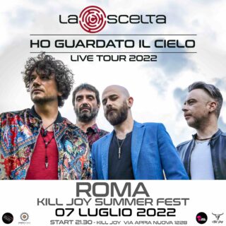 LA SCELTA: giovedì 7 luglio in concerto a Roma con il “Ho guardato il cielo Live Tour 2022”