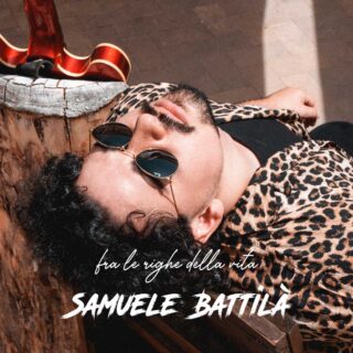 “Cosa ne sarà di me” il nuovo singolo di Samuele Battilà