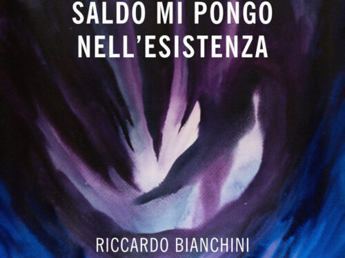 “Saldo mi pongo nell’esistenza” è il nuovo album e libro di Riccardo Bianchini