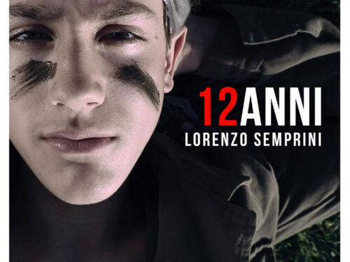 “12 anni” è il nuovo singolo di Lorenzo Semprini