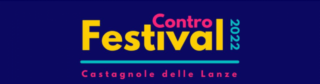 FESTIVAL CONTRO 2022: nove giorni di spettacoli, dal 26 agosto al 3 settembre, rinnovano l'appuntamento con il Festival della canzone d'impegno a Castagnole delle Lanze (AT