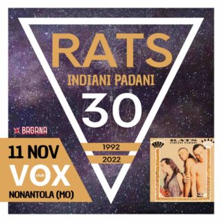 RATS “30 ANNI DI INDIANI PADANI” : UN CONCERTO UNICO L’11 NOVEMBRE AL VOX CLUB DI NONANTOLA (MO)
