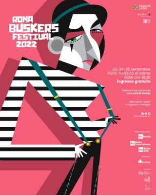 ROMA BUSKERS FESTIVAL 2022: dal 23 al 25 settembre al Porto Turistico di Roma torna l’imperdibile festival degli artisti di strada alla sua terza edizione