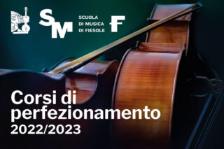 I CORSI DI PERFEZIONAMENTO 2022/2023 DELLA SCUOLA DI MUSICA DI FIESOLE