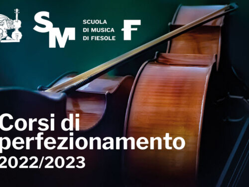 I CORSI DI PERFEZIONAMENTO 2022/2023 DELLA SCUOLA DI MUSICA DI FIESOLE