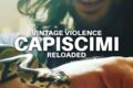 CAPISCIMI (RELOADED) È IL NUOVO SINGOLO “COMBINATO” DEI VINTAGE VIOLENCE