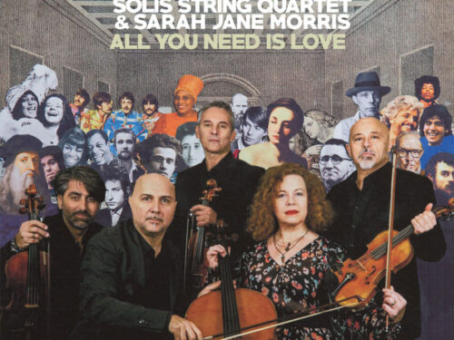 “All You Need is Love” è il nuovo album di Solis String Quartet & Sarah Jane Morris