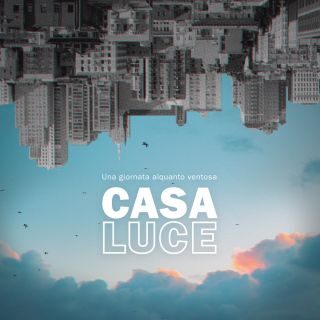 CASALUCE “Una giornata alquanto ventosa” è il nuovo singolo del cantautore salentino dalle sonorità indie-rock