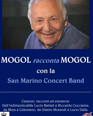 MOGOL RACCONTA MOGOL: IL 26 NOVEMBRE, GRANDE EVENTO A SAN MARINO PER TOUR MUSIC FEST. MUSICA E PAROLE IN COMPAGNIA DEL GRANDE PROTAGONISTA DELLA MUSICA ITALIANA