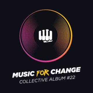 MUSIC FOR CHANGE COLLECTIVE ALBUM #22 DISPONIBILE DAL 25 NOVEMBRE