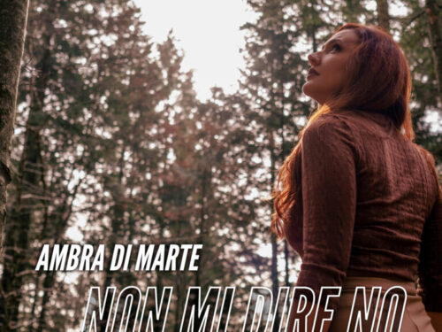 AMBRA DI MARTE, il nuovo singolo “NON MI DIRE NO”, intervista: “il 2023 porterà un album e tante collaborazioni”