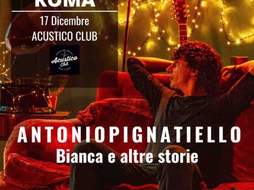Antonio Pignatiello: sabato 17 dicembre in concerto all’Acustico Club di Roma
