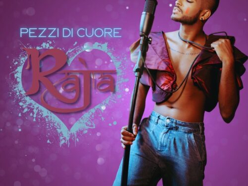 Fuori ora “Pezzi di Cuore”, il nuovo singolo di Raja