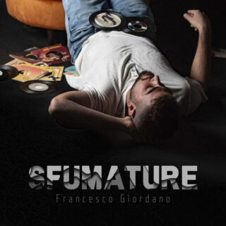Francesco Giordano: venerdì 9 dicembre esce in digitale “Sfumature” l'album d'esordio