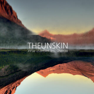 Theunskin: venerdì 9 dicembre esce in digitale “Behind the Highest Peak” il nuovo album