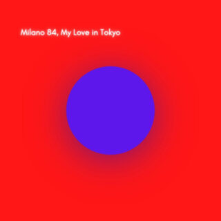 MILANO 84: È disponibile sui digital stores il singolo "My Love in Tokyo"