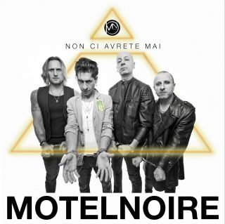 MotelNoire: “Non ci avrete mai” è il singolo che dà il titolo all’album della band milanese