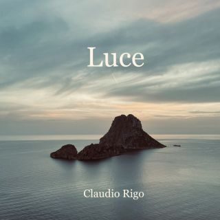 Arriva in radio e su tutte le piattaforme digitali venerdì 27 gennaio “Luce”, il nuovo singolo di Claudio Rigo