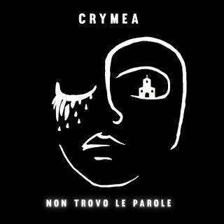 Crymea: “NON TROVO LE PAROLE” il nuovo singolo