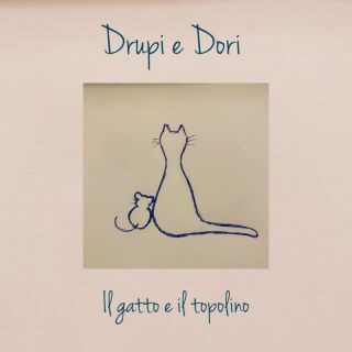 “Il gatto e il topolino” è il nuovo singolo di Drupi feat. Dori