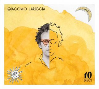 CI PENSERA’ IL TEMPO feat. Musica Nuda e Alessandro Gwis LA FOCUS TRACK DI DIECI, IL NUOVO ALBUM DI GIACOMO LARICCIA