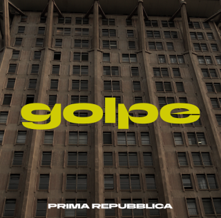 È in uscita venerdì 20 gennaio il disco “PRIMA REPUBBLICA” dei Golpe