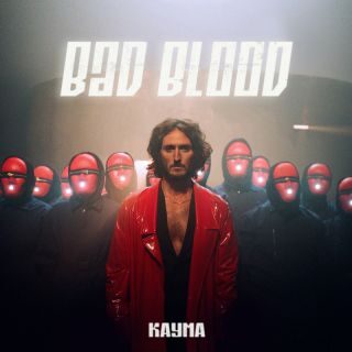 KAYMA si conferma protagonista della scena internazionale grazie al nuovo singolo Bad Blood