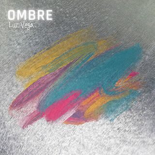 “Ombre“ è il secondo intimo singolo dell’artista Luz Vega
