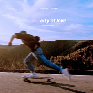 Surf Mesa: il nuovo singolo “CITY OF LOVE” (feat. Selah Sol), disponibile in radio da venerdì 03/02