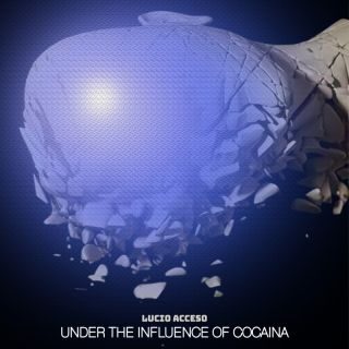 under the influence of cocaina è il nuovo singolo di Lucio Acceso