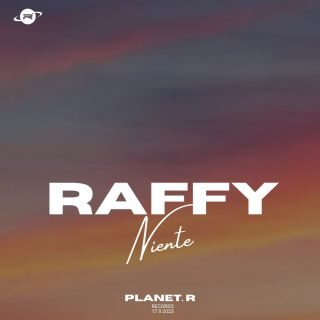 RAFFY – Niente (Radio Date: 17-02-2023)