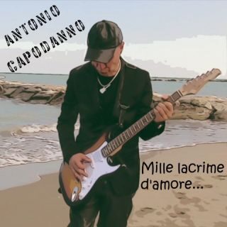 Antonio Capodanno – Mille lacrime d’amore (Radio Date: 20-02-2023)