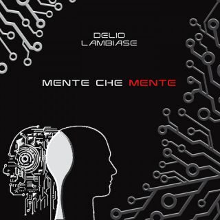 Delio Lambiase – Mente che mente (Radio Date: 24-02-2023)