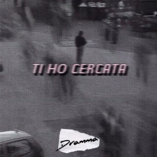 Dramma - Ti Ho Cercata (Radio Date: 24-02-2023)