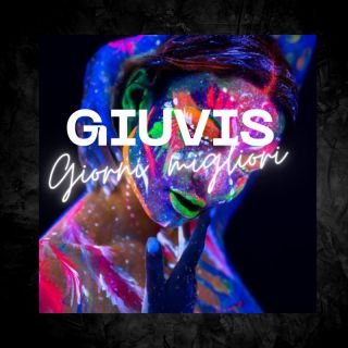GIUVIS - Giorni Migliori (Radio Date: 10-02-2023)