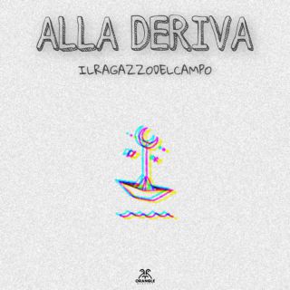 Ilragazzodelcampo - Alla Deriva (Radio Date: 10-02-2023)