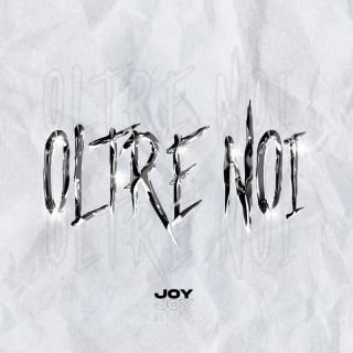 Joy - Oltre noi (Radio Date: 03-02-2023)