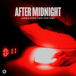 LUCAS & STEVE, YVES V – After Midnight (feat. Xoro)
