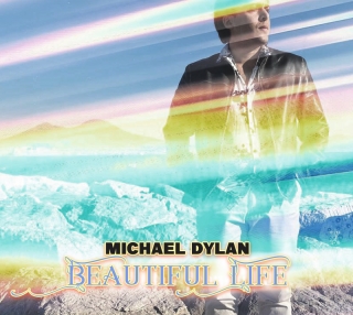Michael Dylan – Beautiful Life (Radio Date: 23-12-2022)